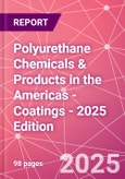 Polyurethane Chemicals & Products in the Americas - Coatings - 2025 Edition- Product Image