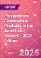 Polyurethane Chemicals & Products in the Americas - Binders - 2025 Edition - Product Thumbnail Image