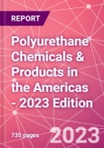 Polyurethane Chemicals & Products in the Americas - 2023 Edition- Product Image