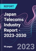 Japan Telecoms Industry Report - 2023-2030- Product Image