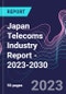 Japan Telecoms Industry Report - 2023-2030 - Product Image