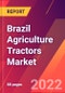 Brazil Agriculture Tractors Market- Size, Trends, Competitive Analysis and Forecasts (2022-2027) - Product Thumbnail Image