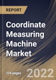 Coordinate Measuring Machine Market Size, Share & Industry Trends Analysis Report by Type, Industry, Regional Outlook and Forecast, 2022-2028- Product Image