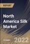 North America Silk Market Size, Share & Industry Trends Analysis Report by End-user, Type, Country and Growth Forecast, 2022-2028 - Product Thumbnail Image