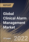 Global Clinical Alarm Management Market Size, Share & Industry Trends Analysis Report by Component, End-user, Product, Regional Outlook and Forecast, 2022-2028- Product Image