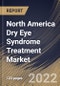 North America Dry Eye Syndrome Treatment Market Size, Share & Industry Trends Analysis Report by Type, Drug, Dosage, Distribution Channel, Sales Channel, Product, Country and Growth Forecast, 2022-2028 - Product Thumbnail Image