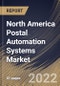 North America Postal Automation Systems Market Size, Share & Industry Trends Analysis Report by Technology, Type, Application, Country and Growth Forecast, 2022-2028 - Product Thumbnail Image