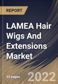 LAMEA Hair Wigs And Extensions Market Size, Share & Industry Trends Analysis Report by Product, Hair Type, Country and Growth Forecast, 2022-2028- Product Image