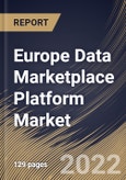Europe Data Marketplace Platform Market Size, Share & Industry Trends Analysis Report by Component, Type, Enterprise size, Revenue Model, End-user, Country and Growth Forecast, 2022-2028- Product Image
