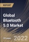Global Bluetooth 5.0 Market Size, Share & Industry Trends Analysis Report by Component, Application, End-user, Regional Outlook and Forecast, 2022-2028 - Product Thumbnail Image