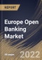 Europe Open Banking Market Size, Share & Industry Trends Analysis Report by Deployment, Distribution Channel, Services, Country and Growth Forecast, 2022-2028 - Product Thumbnail Image