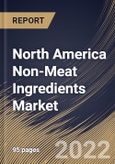 North America Non-Meat Ingredients Market Size, Share & Industry Trends Analysis Report by Ingredient, Meat Type, Product Type, Country and Growth Forecast, 2022-2028- Product Image