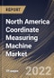 North America Coordinate Measuring Machine Market Size, Share & Industry Trends Analysis Report by Type, Industry, Country and Growth Forecast, 2022-2028 - Product Thumbnail Image