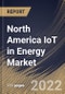 North America IoT in Energy Market Size, Share & Industry Trends Analysis Report by Application, Network Technology, Component, Organization Size, Country and Growth Forecast, 2022-2028 - Product Thumbnail Image