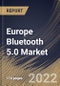 Europe Bluetooth 5.0 Market Size, Share & Industry Trends Analysis Report by Component, Application, End-user, Country and Growth Forecast, 2022-2028 - Product Thumbnail Image