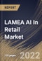 LAMEA AI In Retail Market Size, Share & Industry Trends Analysis Report by Technology, Sales Channel, Component, Application, Country and Growth Forecast, 2022-2028 - Product Thumbnail Image
