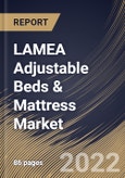 LAMEA Adjustable Beds & Mattress Market Size, Share & Industry Trends Analysis Report by Product, Distribution Channel, End-user, Country and Growth Forecast, 2022-2028- Product Image