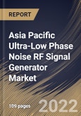 Asia Pacific Ultra-Low Phase Noise RF Signal Generator Market Size, Share & Industry Trends Analysis Report by Type, Form Factor, Application, End-use, Country and Growth Forecast, 2022-2028- Product Image