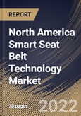 North America Smart Seat Belt Technology Market Size, Share & Industry Trends Analysis Report by Propulsion, Sales Channel, Vehicle Type, Country and Growth Forecast, 2022-2028- Product Image