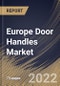 Europe Door Handles Market Size, Share & Industry Trends Analysis Report by Product, Material, Application, Country and Growth Forecast, 2022-2028 - Product Thumbnail Image