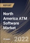 North America ATM Software Market Size, Share & Industry Trends Analysis Report by End-user, Function, Country and Growth Forecast, 2022-2028 - Product Thumbnail Image