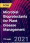 Microbial Bioprotectants for Plant Disease Management - Product Image