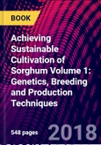 Achieving Sustainable Cultivation of Sorghum Volume 1: Genetics, Breeding and Production Techniques- Product Image