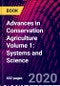 Advances in Conservation Agriculture Volume 1: Systems and Science - Product Image