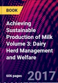 Achieving Sustainable Production of Milk Volume 3: Dairy Herd Management and Welfare- Product Image