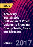 Achieving Sustainable Cultivation of Wheat Volume 1: Breeding, Quality Traits, Pests and Diseases- Product Image