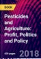 Pesticides and Agriculture: Profit, Politics and Policy - Product Thumbnail Image