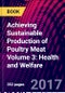 Achieving Sustainable Production of Poultry Meat Volume 3: Health and Welfare - Product Image