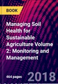 Managing Soil Health for Sustainable Agriculture Volume 2: Monitoring and Management- Product Image