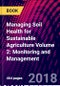 Managing Soil Health for Sustainable Agriculture Volume 2: Monitoring and Management - Product Image