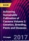Achieving Sustainable Cultivation of Cassava Volume 2: Genetics, Breeding, Pests and Diseases - Product Thumbnail Image