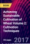 Achieving Sustainable Cultivation of Wheat Volume 2: Cultivation Techniques - Product Thumbnail Image