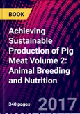 Achieving Sustainable Production of Pig Meat Volume 2: Animal Breeding and Nutrition- Product Image