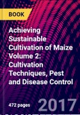 Achieving Sustainable Cultivation of Maize Volume 2: Cultivation Techniques, Pest and Disease Control- Product Image