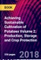 Achieving Sustainable Cultivation of Potatoes Volume 2: Production, Storage and Crop Protection - Product Thumbnail Image