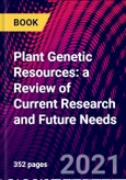 Plant Genetic Resources: a Review of Current Research and Future Needs- Product Image