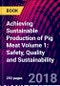 Achieving Sustainable Production of Pig Meat Volume 1: Safety, Quality and Sustainability - Product Thumbnail Image