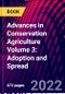 Advances in Conservation Agriculture Volume 3: Adoption and Spread - Product Thumbnail Image