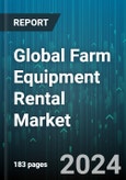 Global Farm Equipment Rental Market by Equipment Type (Balers, Harvesters, Sprayers), Drive Type (Four-Wheel Drive, Two-Wheel Drive) - Forecast 2024-2030- Product Image