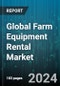 Global Farm Equipment Rental Market by Equipment Type (Balers, Harvesters, Sprayers), Drive Type (Four-Wheel Drive, Two-Wheel Drive) - Forecast 2024-2030 - Product Image