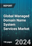 Global Managed Domain Name System Services Market by DNS Services (Anycast Network, DDoS Protection, GeoDNS), DNS Server (Primary Server, Secondary DNS Server), End-user - Forecast 2024-2030- Product Image