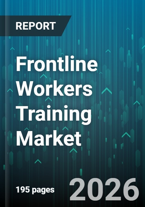 Frontline Workers Training Market Size & Forecast to 2030