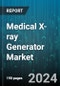 Medical X-ray Generator Market by Product, Application - Global Forecast 2025-2030 - Product Thumbnail Image