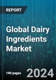Global Dairy Ingredients Market by Type (Milk Powder, Proteins), Form (Dry, Liquid), Source, Application - Forecast 2024-2030- Product Image