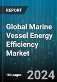 Global Marine Vessel Energy Efficiency Market by Classification (Energy-Saving Devices, Software & System), Application (Bulk Vessels, Container Vessels, Tanker Vessels) - Cumulative Impact of COVID-19, Russia Ukraine Conflict, and High Inflation - Forecast 2023-2030- Product Image