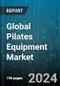 Global Pilates Equipment Market by Product (Pilates Balls, Pilates Cadillac, Pilates Mats), Distribution Channels (Offline, Online), Application - Forecast 2024-2030 - Product Image